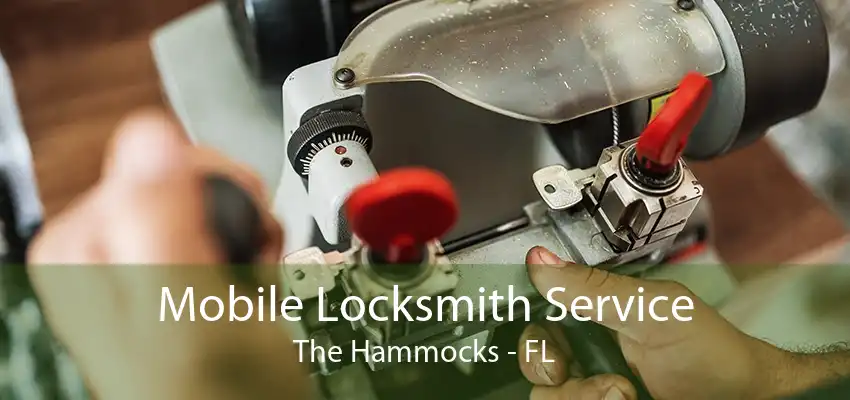 Mobile Locksmith Service The Hammocks - FL